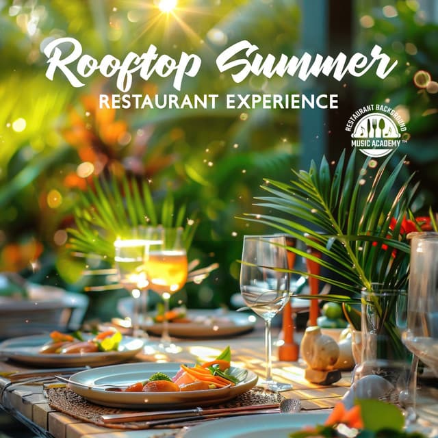 Rooftop Summer Restaurant Experience - Restaurant Background Music Academy