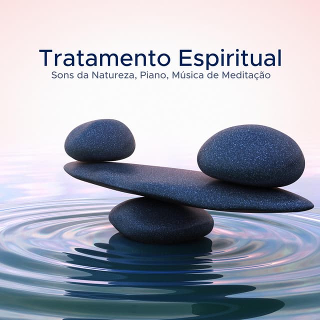 Tratamento Espiritual: Sons da Natureza, Piano, Música de Meditação - Canção de Ninar Bebê