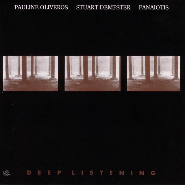 Deep Listening - Pauline Oliveros