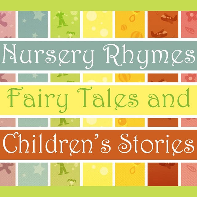 Nursery Rhymes Fairy Tales & Children's Stories - Nursery Rhymes Fairy Tales & Children's Stories