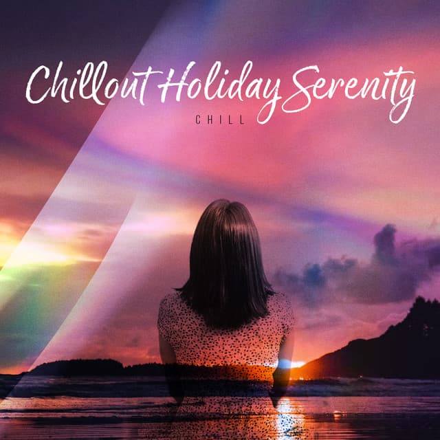 Chillout Holiday Serenity - Chill
