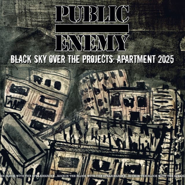 Black Sky Over The Projects: Apartment 2025 - Public Enemy