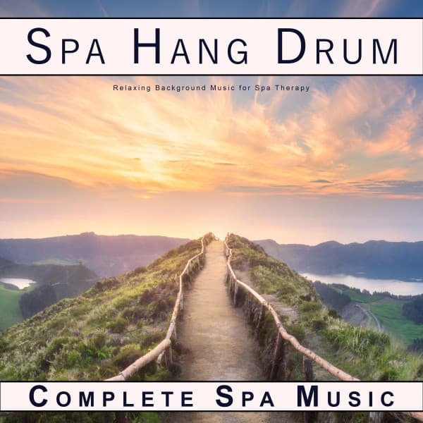 Spa Hang Drum: Relaxing Background Music for Spa Therapy - Complete Spa Music