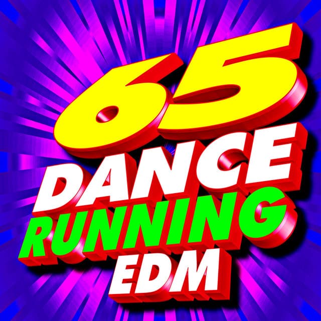 65 Dance Running EDM - Running Music Workout