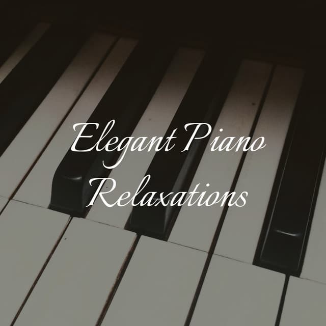 Elegant Piano Relaxations - Relaxing Piano Man