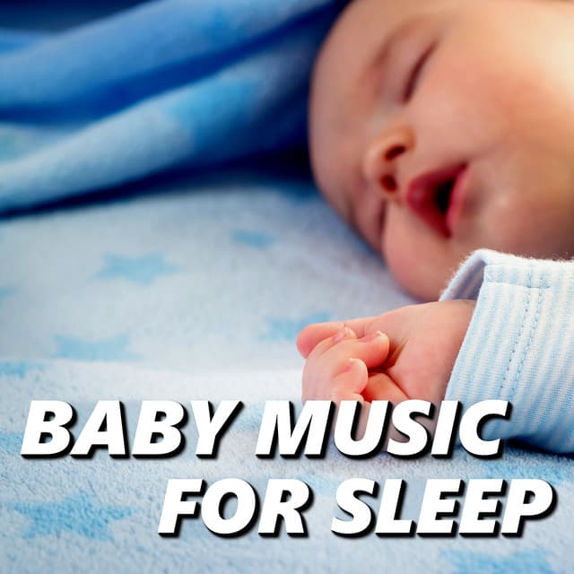 Baby Music for Sleep - Baby Songs & Lullabies For Sleep