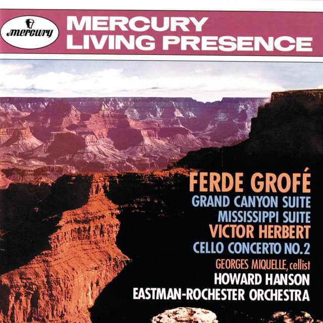 Grofé: Grand Canyon Suite; Mississippi Suite / Herbert: Cello Concerto No. 2 - Georges Miquelle