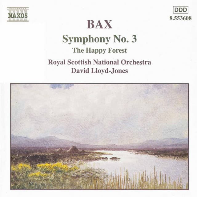 Bax: Symphony No. 3 / The Happy Forest - Arnold Bax