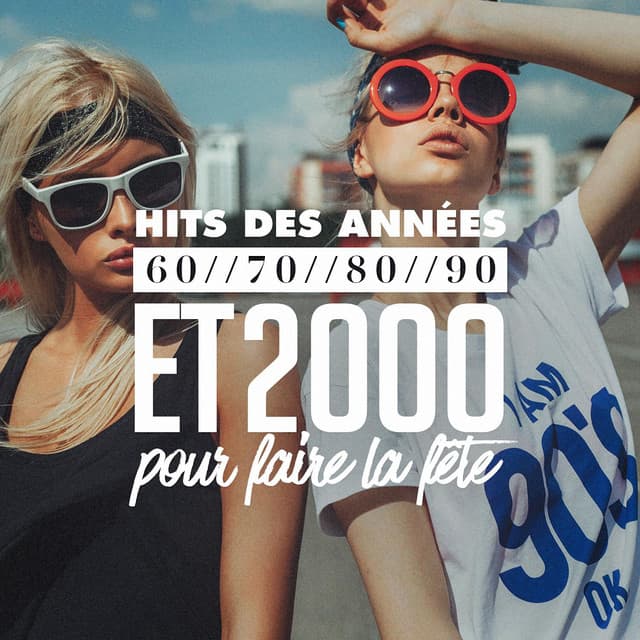 Hits des années 60, 70, 80, 90 et 2000 pour faire la fête - 50 Tubes Du Top