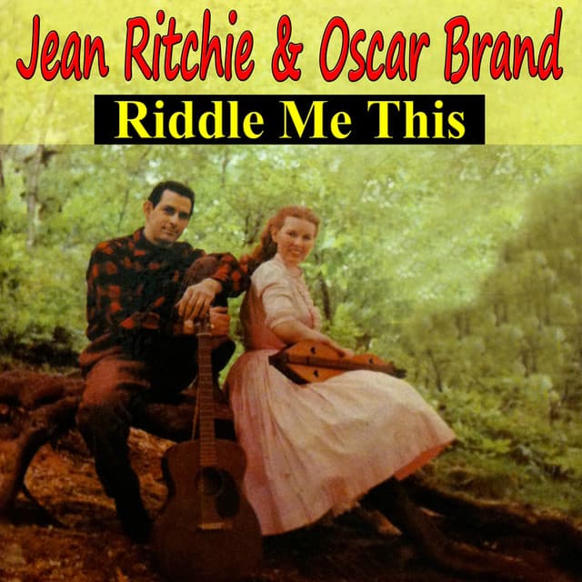 Riddle Me This - Jean Ritchie and Oscar Brand