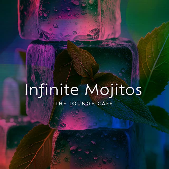 Infinite Mojitos - Lounge Café