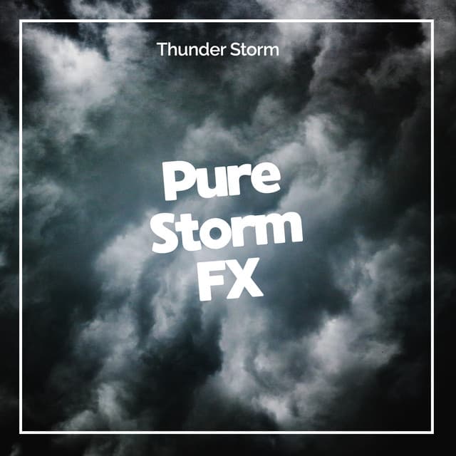 Pure Storm FX - Thunder Storm