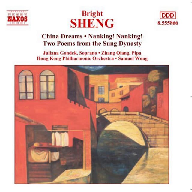 Sheng: China Dreams / Nanking Nanking - Bright Sheng