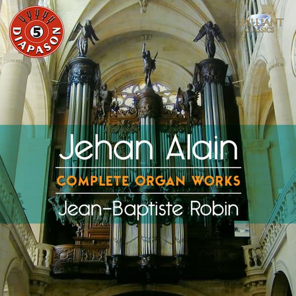 J. Alain: Complete Organ Works - Jehan Alain
