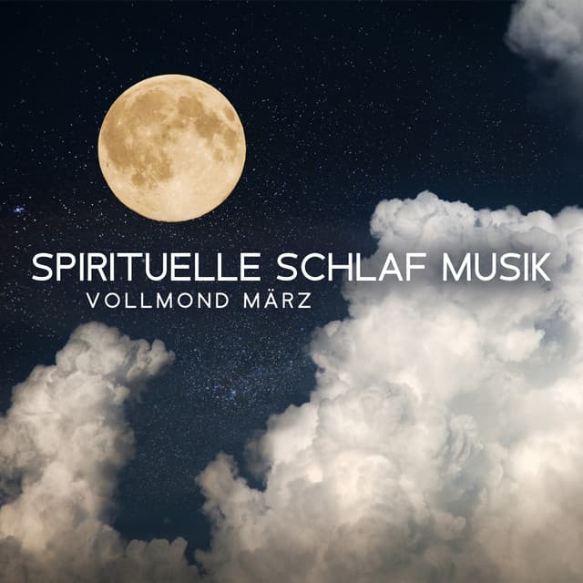 Spirituelle Schlaf Musik: Vollmond März, Hypnose für einen Ruhigen Nacht Lang - Guten Schlafen Akademie