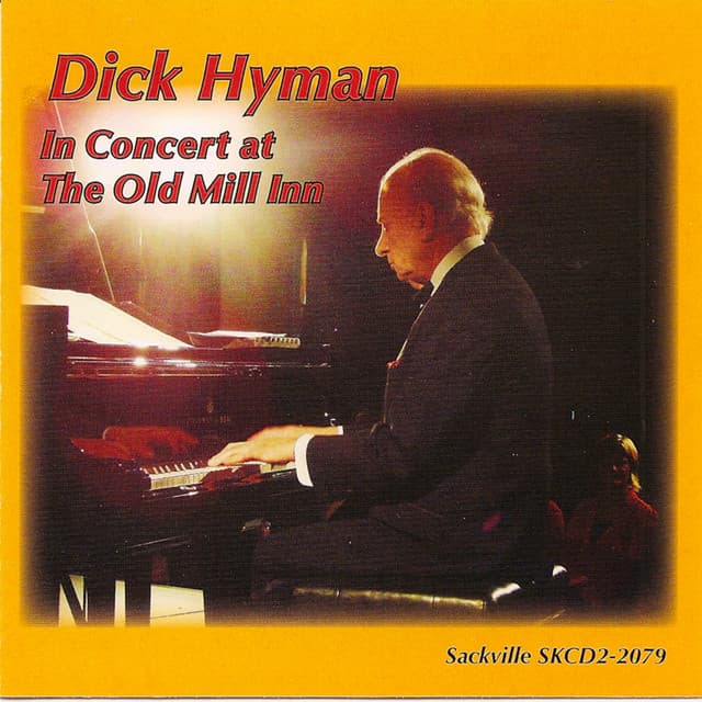 In Concert at the Old Mill Inn - Dick Hyman