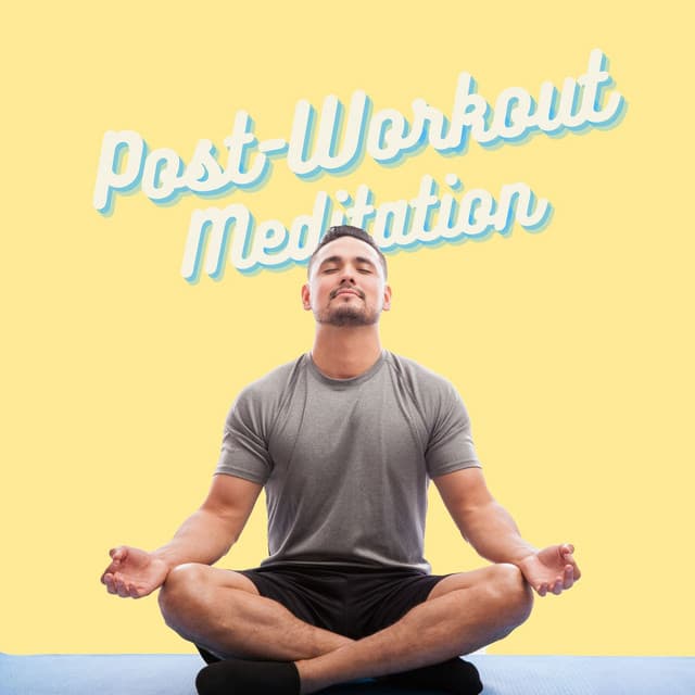Post-Workout Meditation: Cooldown Meditation Music, Fast Recovery Music - Spiritual Fitness Music
