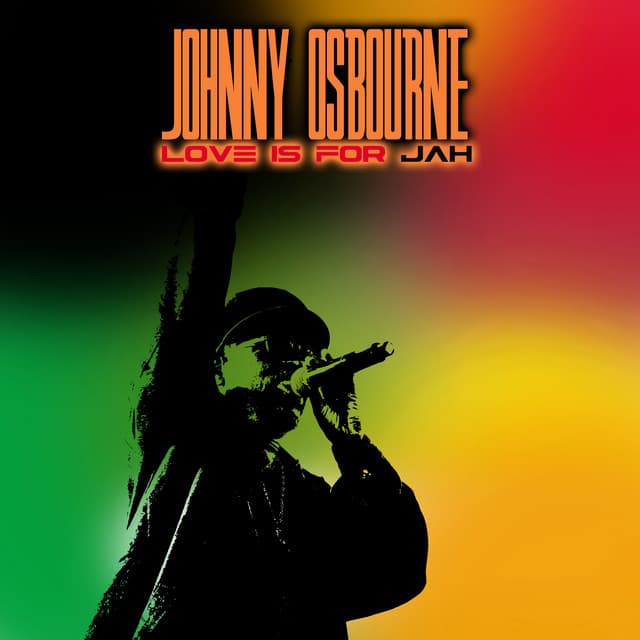 Love Is for Jah - Johnny Osbourne