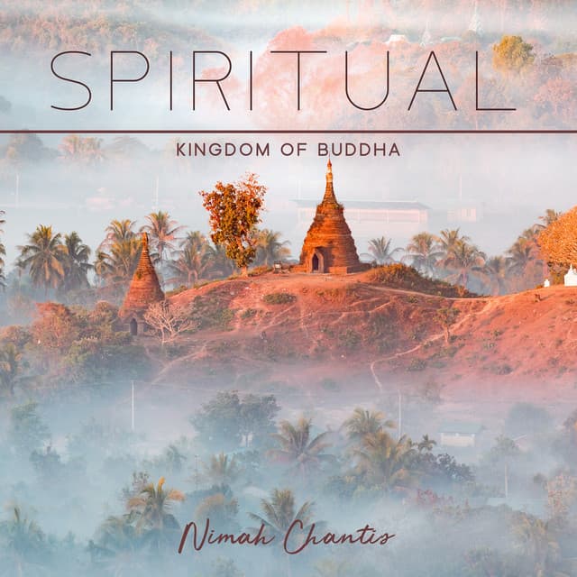 Spiritual Kingdom of Buddha: Positive Energy for Peace of Mind - Nimah Chantis
