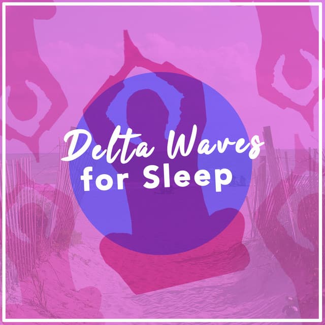 Delta Waves for Sleep - Sonoramic