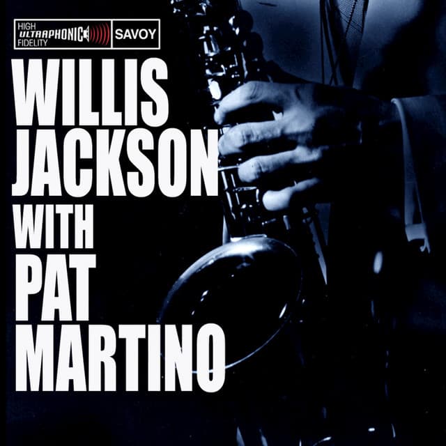 Willis Jackson with Pat Martino - Pat Martino