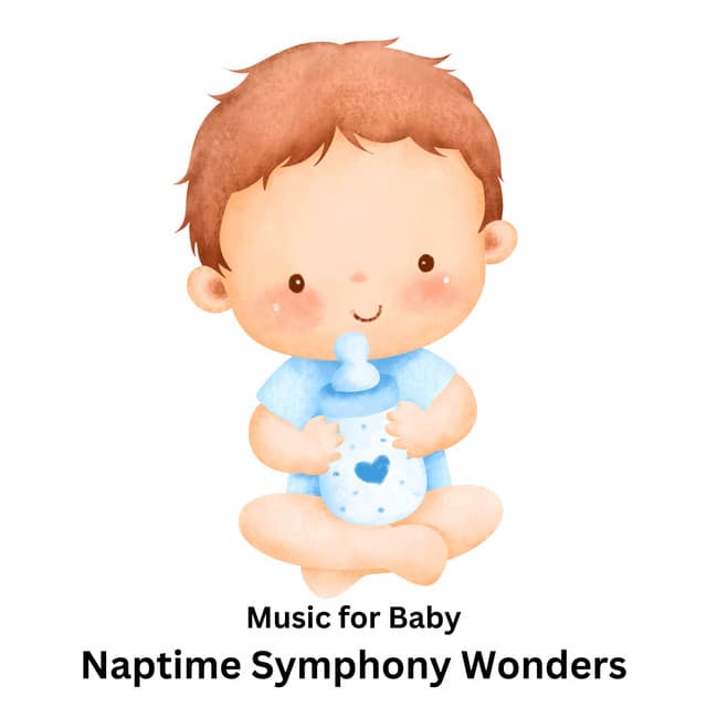 Music for Baby: Naptime Symphony Wonders - Morning Chill Playlist