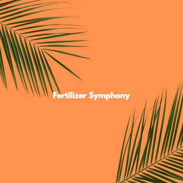 Fertilizer Symphony - Soft Music for Daydreaming