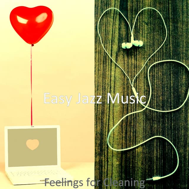 Feelings for Cleaning - Easy Jazz Music