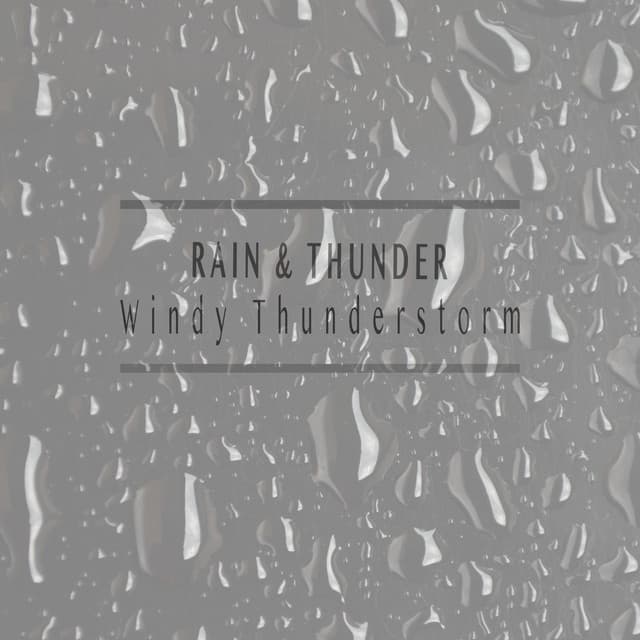 Windy Thunderstorm - Rain & Thunder