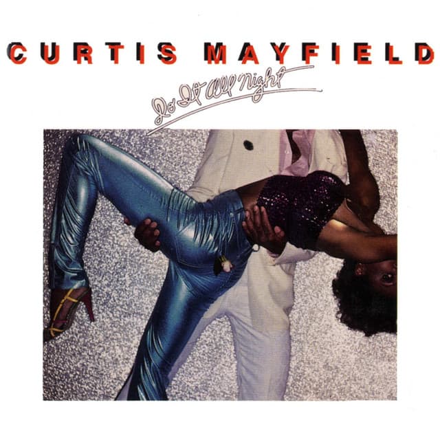 Do It All Night - Curtis Mayfield