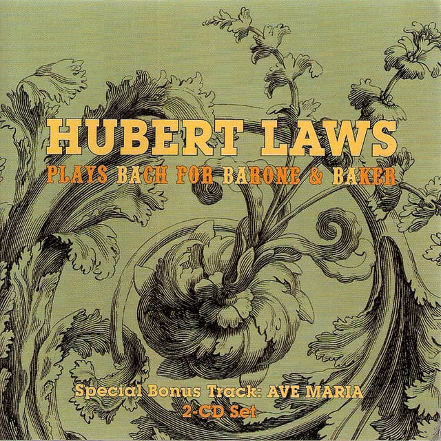 Hubert Laws Plays Bach For Barone & Baker - Johann Sebastian Bach