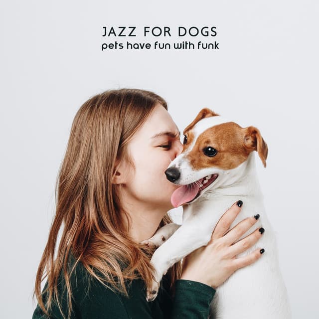 Jazz for Dogs. Pets Have Fun with Funk - Animal Melody Wizard
