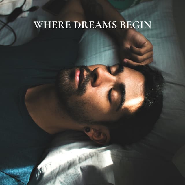 Where Dreams Begin - Peaceful Sleep Music Collection