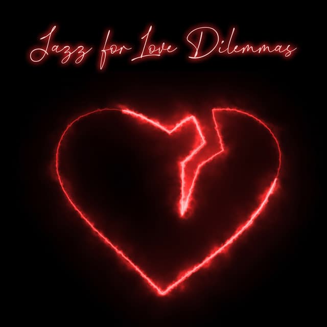 Jazz for Love Dilemmas - Romantic Jazz Music Club