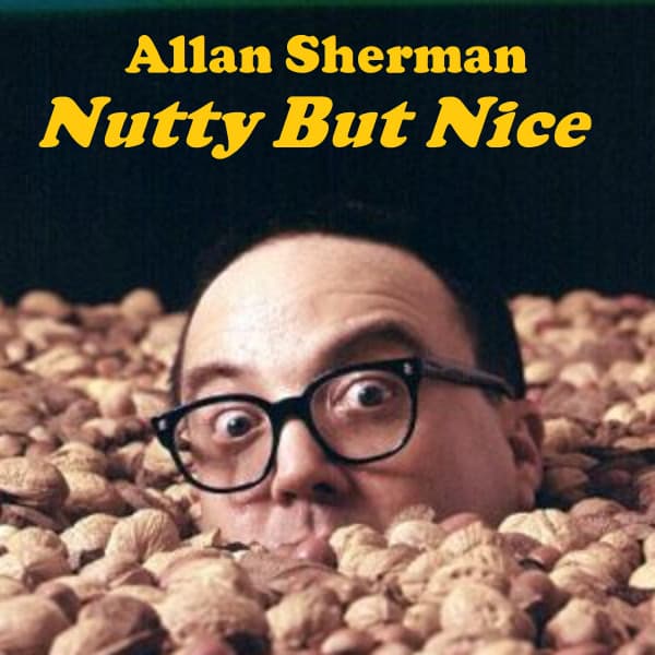 Nutty But Nice - Allan Sherman