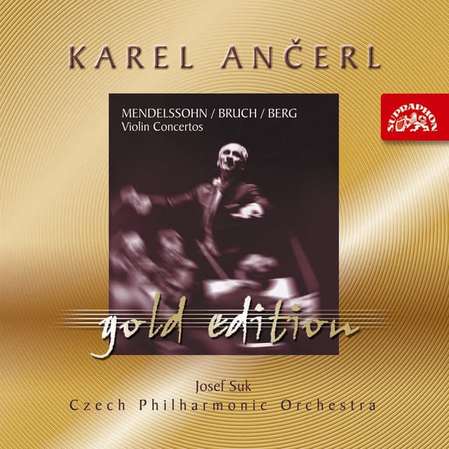 Ančerl Gold Edition 3. Mendelssohn-Bartholdy, Bruch & Berg: Violin Concertos - Josef Suk