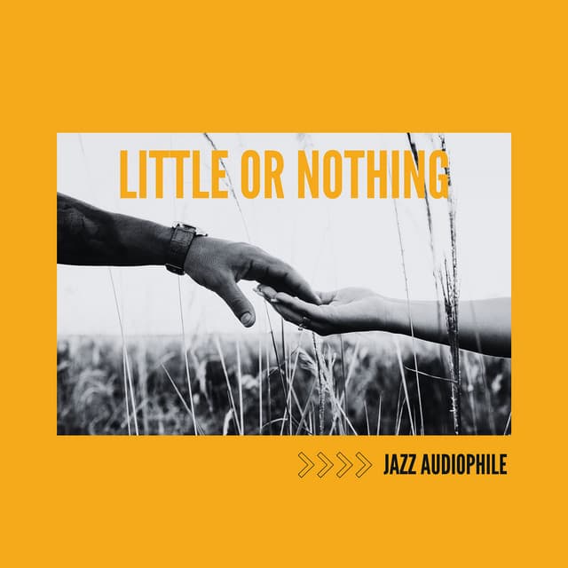 Little or Nothing - Jazz Audiophile
