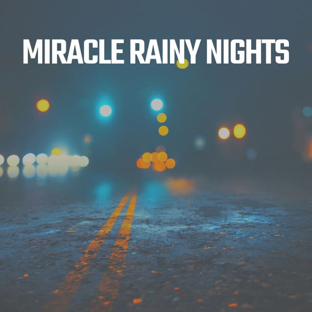 Miracle Rainy Nights - Rain for Deep Sleep