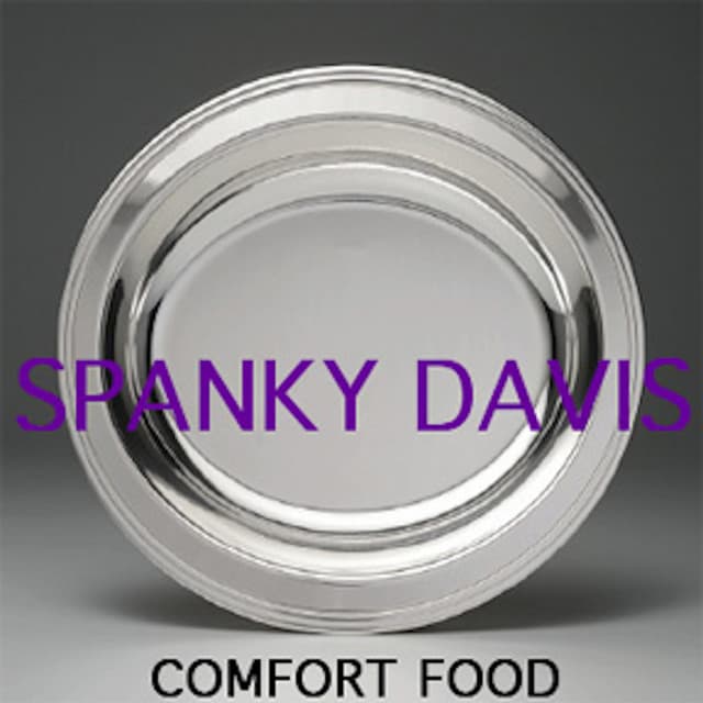 Comfort Food - Spanky Davis