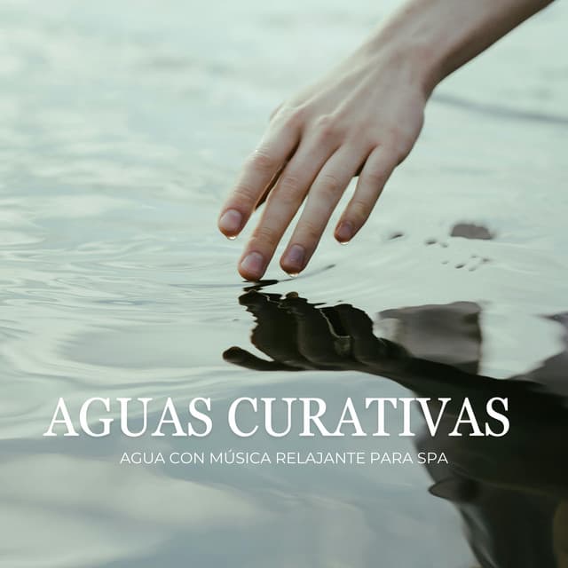 Aguas Curativas: Agua Con Música Relajante Para Spa - La naturaleza llama