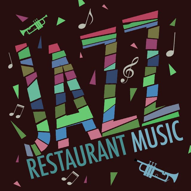 Jazz: Restaurant Music - Instrumental Music Songs