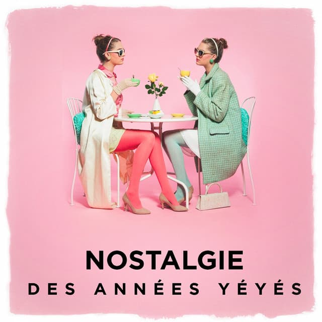Nostalgie des années yéyés - Variété Française