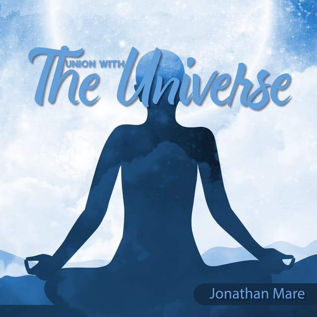 Union with The Universe: Get Your Life Back Into Balance, Recharge Your Internal Batteries, Determine Your Values - Jonathan Mare