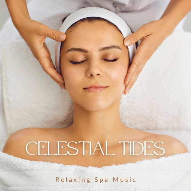 Celestial Tides: Massage Therapy - Relaxing Spa Music