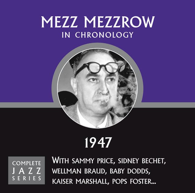 Complete Jazz Series 1947 - Mezz Mezzrow