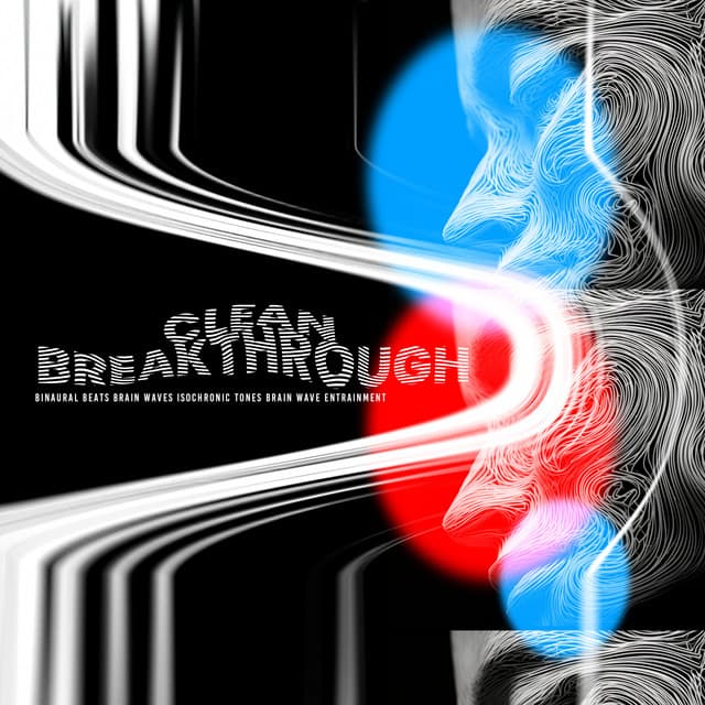Clean Breakthrough - Binaural Beats Brain Waves Isochronic Tones Brain Wave Entrainment