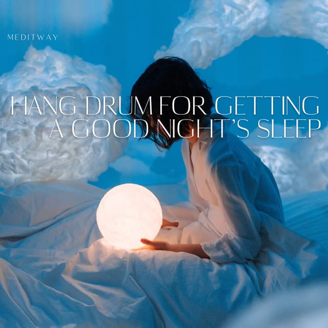 Hang Drum for Getting a Good Night’s Sleep - Meditway