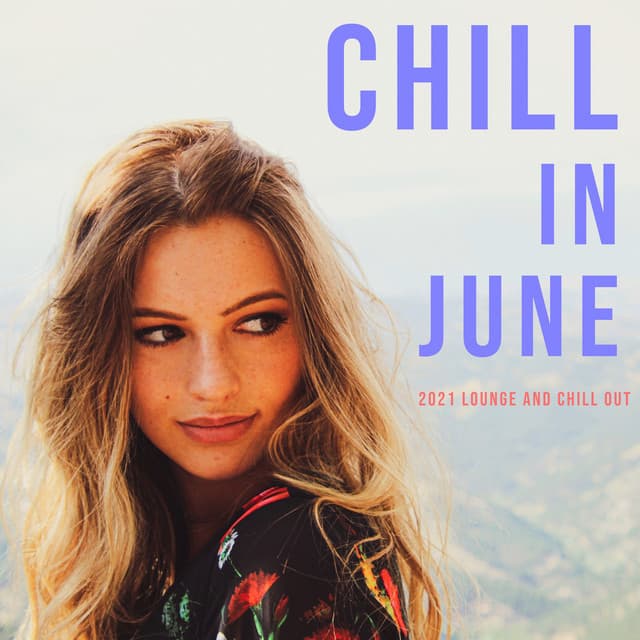 Chill in June - Chill Out 2019