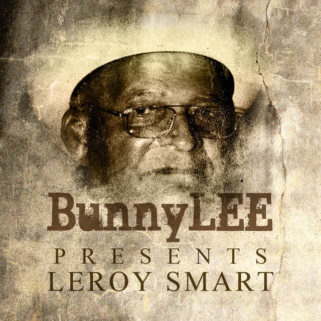 Bunny Striker Lee Presents - Leroy Smart