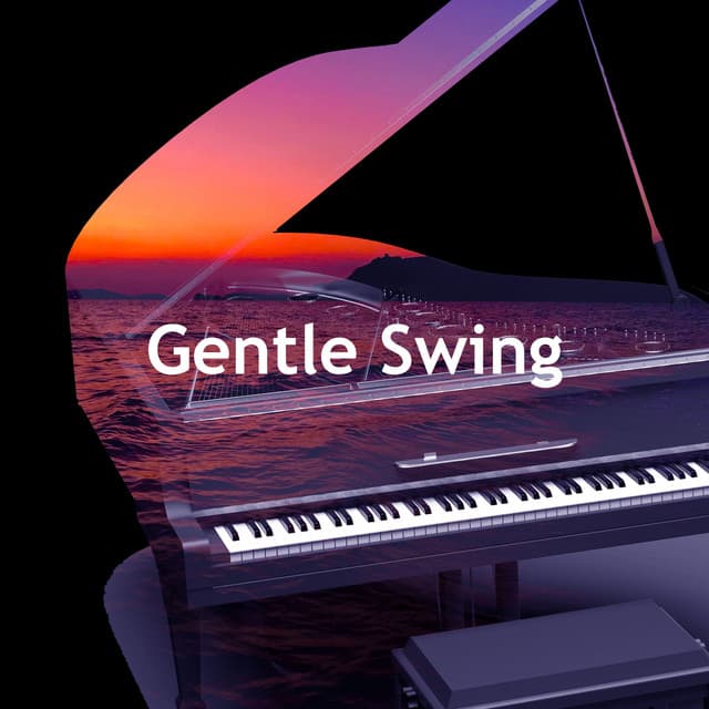 Gentle Swing - Easy Listening Chilled Jazz